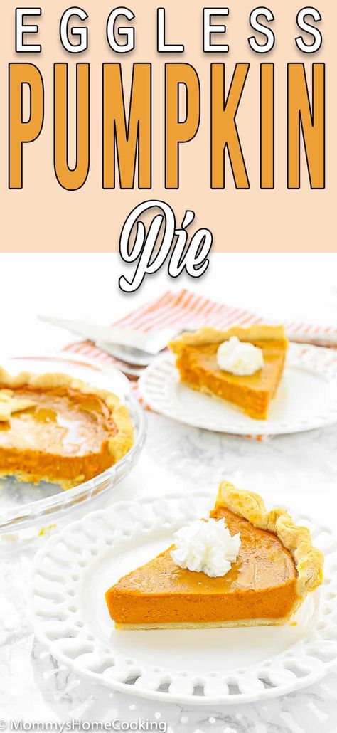 Pumpkin Pie Without Eggs, Eggless Pie, Eggless Pumpkin Pie Recipe, Eggless Pumpkin Pie, Healthy Pumpkin Dessert, Pumpkin Pie Thanksgiving, Pie Homemade, Best Pumpkin Pie Recipe, Egg Free Baking