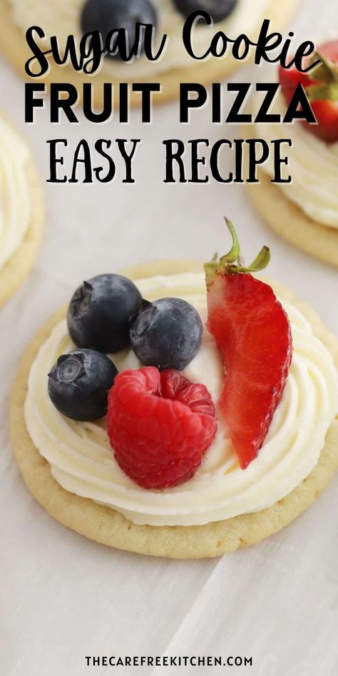 Easy Sugar Cookie Fruit Pizza - The Carefree Kitchen Easy Sugar Cookie Fruit Pizza, Individual Fruit Pizza, Cookie Fruit Pizza, Fruit Pizza Cookies, Sugar Cookie Pizza, Fruit Pizza Frosting, Fruit Pizzas, Fruit Pizza Crust, Fruit Sugar Cookies