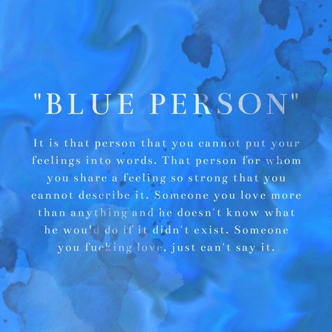 Who Is Your Blue Person, Favorite Color Meaning, Colour Healing, Blue Person, Flame Quotes, Blue Vibe, Colour Psychology, Blue Quotes, Color Personality