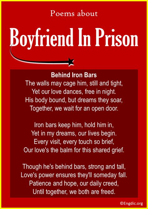 <p>The experience of having a boyfriend in prison is a profound mix of pain, longing, and steadfast love. Delve into the depths of this unique emotion through these top 10 poems that capture the heartache and hope of enduring such a challenging relationship. Short Poems about Boyfriend In Prison 1. Behind Iron Bars This poem touches on the juxtaposition of freedom and captivity. Even as the boyfriend remains confined, love knows no boundaries and remains unchained, stretching beyond the iron ... Prison Poems For Him, Prison Quotes Relationships, Prison Relationship Quotes, Inmate Love Letters Prison, Jail Quotes Boyfriend In, Boyfriend In Jail Quotes, Prison Relationship, Inmate Love Quotes Prison Miss You, Boyfriend In Prison