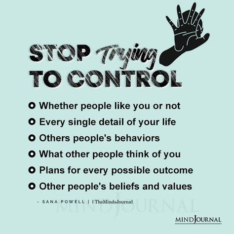 Stop Trying To Control – • Whether people like you or not • Every single detail of your life • Others people’s behaviors • What other people think of you #mentalwellbeing #control #life How To Stop Trying To Control Everything, What You Can Control, Stop Trying To Control Everything, Trying To Control Everything, Behavior Management Plan, Controlling People, Emotional Blackmail, Emotional Maturity, Thinking Of You Quotes