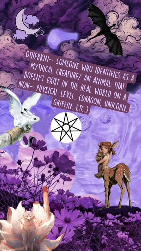 Some info on Otherkin! Learn more from my other collages! The Real World, Mythical Creatures, Animals, Art