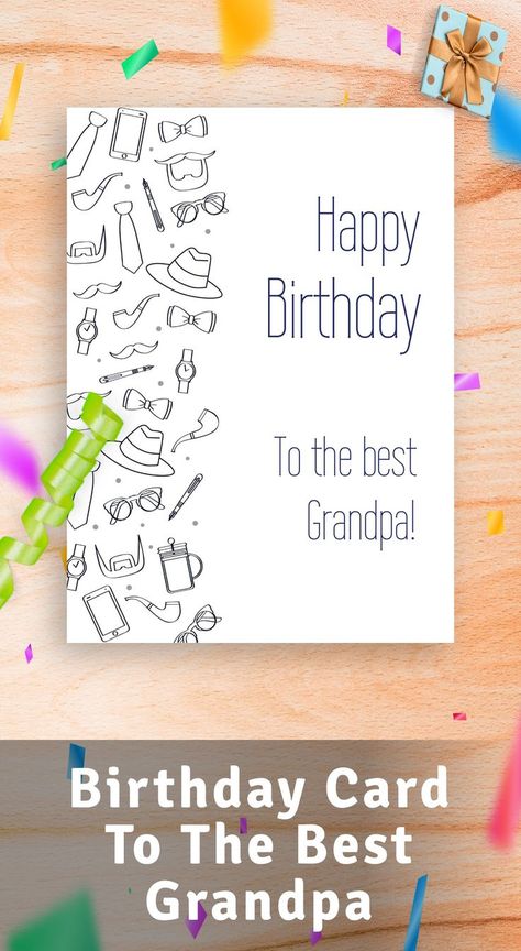 Make your grandfather's Big day a brightly grand celebration! Show that you are a good grandkid and start by writing a fantastic happy birthday greeting to your grandfather. Be sure that such a beautiful gift will delight a relative, cause a smile and pleasant emotions. #birthday #card #grandpa #template #pdf Diy Birthday Card For Grandfather, Birthday Cards For Grandfather, Birthday Card Ideas For Grandfather, Birthday Cards For Grandpa Diy, Birthday Cards For Grandpa, Birthday Card For Grandfather, Cards For Grandpa, Grandpa Birthday Card, Happy Birthday Grandpa