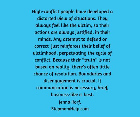 High-conflict people ALWAYS believe themselves to be the victim, which is why they always always feel justified in their awful actions. ‍♀️#stepmom Perpetual Victim Quotes, High Conflict Co Parenting Quotes, High Conflict Bio Mom Quotes, High Conflict Co Parenting, High Conflict Bio Mom, High Conflict People, Conflict Quotes, Family Scapegoat, Bad Parenting Quotes