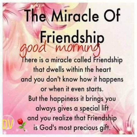 Good Morning Friendship Inspirations Good Morning Quotes Friendship, Special Friendship Quotes, Quotes For Friends, Special Friend Quotes, Morning Quotes For Friends, Friendship Quotes Images, Happy Good Morning Quotes, Good Morning Prayer, Love Anniversary Quotes