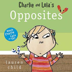 All time best books for pre-schoolers. I want all of these! Opposites Preschool, Books For Preschool, Best Toddler Books, Charlie And Lola, Books For Preschoolers, Opposite Words, Kids Literacy, Middle Child, Preschool Books