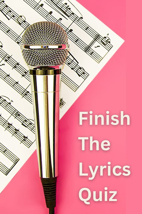 Finish The Lyrics Quiz Do You Know These Songs, Finish The Lyrics Game, Name That Tune Game, Guess The Lyrics, Guess The Song, Free Quizzes, Music Quiz, Finish The Lyrics, Name That Tune