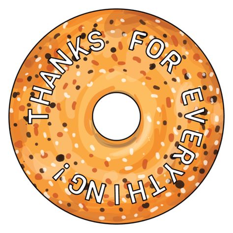 "Thanks for everything" stickers for everything bagels. Free printable for teacher appreciation and more. Bagel Thank You Printable, Dunkin Teacher Appreciation Printable Free, Bagel Teacher Appreciation, Bagel Sign Ideas, Bagel Appreciation Sayings, Dr Seuss Teacher Appreciation, Doughnut Appreciation Sayings, Teacher Appreciation Breakfast, Free Teacher Appreciation Printables