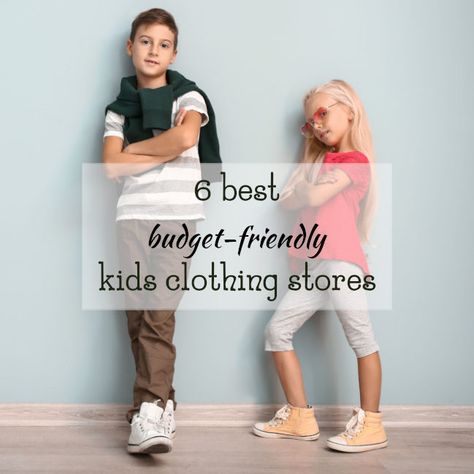 The 6 Best Budget-Friendly Stores to Buy Kids Clothes Kids Budget, Cheap Stores, Clothes Shops, Budget Outfits, Best Budget, Clothing Stores, Kids Store