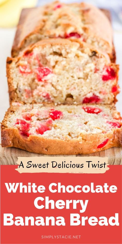 Bread Recipes Fruit, Banana Cherry Bread, Banana Bread Recipe White Chocolate Chip, Maraschino Cherry Bread, Banana Split Bread, White Chocolate Cherry Bread, White Chocolate Bread, White Chocolate Cherry, Cherry Bread