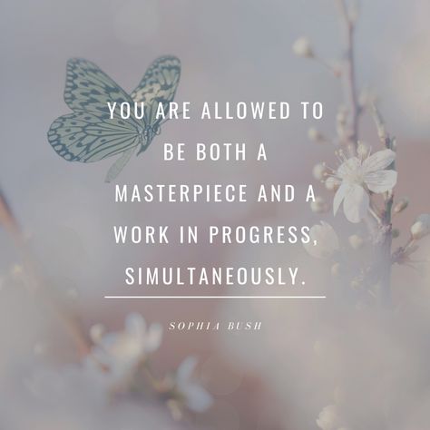 "You are allowed to be both a masterpiece and a work in progress, simultaneously." - Sophia bush Masterpiece And Work In Progress, You Are Allowed To Be Both A Masterpiece, Work In Progress Quotes, Saturday Inspiration, Progress Quotes, Powerful Women Quotes, Power Quotes, Woman Power, Sophia Bush