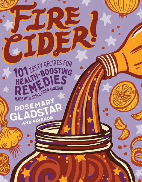 Fire Cider Recipe, Rosemary Gladstar, Fire Cider, Health Tonic, Mountain Rose Herbs, Cider Recipe, Herbal Recipes, Ginger And Honey, Black Currant