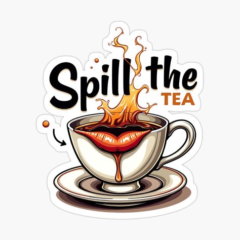 Spill the Tea: The Gossip Guru Tee by BROWNEESHOUSE | Redbubble Spill The Tea, Best Puns, Talk Of The Town, Tea Lovers, Interesting News, The Talk, Inspirational Art, Trendy Shirts, Fun Design