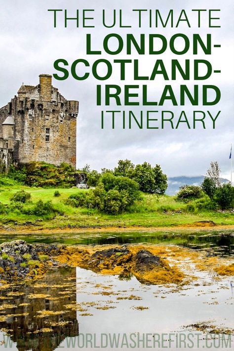 The Ultimate London-Scotland-Ireland Itinerary - The World Was Here First Outlander Locations, Northern Ireland Travel, Scotland Vacation, Dublin Ireland Travel, Ireland Tours, Ireland Itinerary, Uk Trip, Ireland Vacation, Visit Ireland