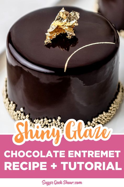 Use this step-by-step recipe to learn how to make a chocolate entremet just like a professional pastry chef! You’ll learn how to make the chocolate sponge, chocolate pastry cream, mousse and of course that beautiful shiny chocolate mirror glaze Chocolate Mousse Cake With Mirror Glaze, Shiny Cake Glaze, Mirror Chocolate Glaze, Chocolate Entremet Cake, Chocolate Mirror Glaze Recipe, Easy Mirror Glaze Recipe, Mold Desserts, Sponge Cake Recipe Best, Chocolate Entremet