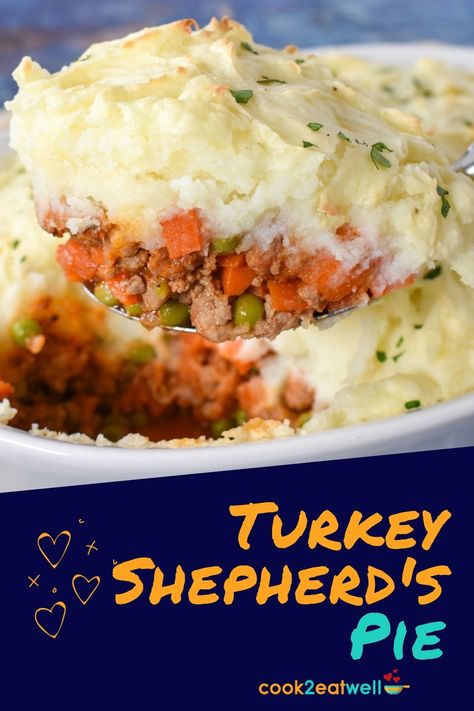 A close up image of a scoopful of the turkey shepherd's pie held up by a serving spoon over the casserole. Under the picture there is a blue graphic with the title in aqua and yellow letters. Mediterain Diet, Ground Turkey Shepherd's Pie, Turkey Shepherds Pie Recipe, Turkey Shepherd's Pie, Plate Method, Turkey Shepherds Pie, Potato Casseroles, Delish Dinners, Shepherd Pie