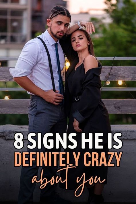 Here are 8 proven signs that he is definitely crazy about you. Do you recognize your man in one of them? Signs He Loves You, Understanding Men, What Men Want, Crazy Man, Wife Material, Crazy About You, 8th Sign, Strong Feelings, Man Go