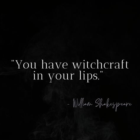 You Have Witchcraft In Your Lips, Witchcraft Aesthetic Dark Wallpaper, Witch Phrases Quotes, Witchy Quotes Aesthetic, Witchy Sayings Quotes, Goth Love Quotes, Dark Witch Aesthetic Wallpaper, Witchcraft Aesthetic Dark, Goth Lips