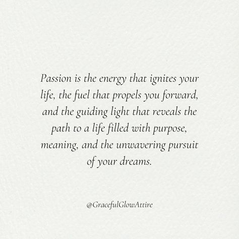 Ignite your passion and live a life of purpose. Find inspiration in these words and let your dreams lead the way. ⭐️ #Passion #Purpose #Dreams #Inspiration #LifeQuotes Find Your Passion Quotes, Humanity Quotes, Passion Quotes, Divine Feminine Spirituality, Never Forget You, Lead The Way, Mental Clarity, Reminder Quotes, Health Advice