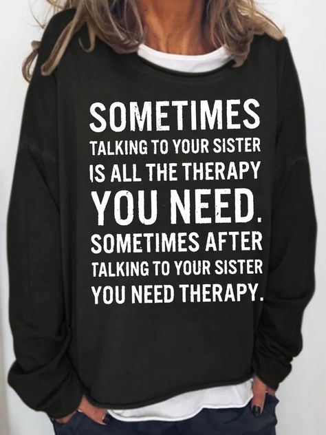 Womens Funny Sister Letters Casual Sweatshirts | lilicloth Sister Letters, Gift Ideas For Sister, Sarcastic Clothing, Funny Sister, Letter Sweatshirt, Sisters Funny, Funny Hoodies, Women Hoodies Sweatshirts, Printed Sleeves