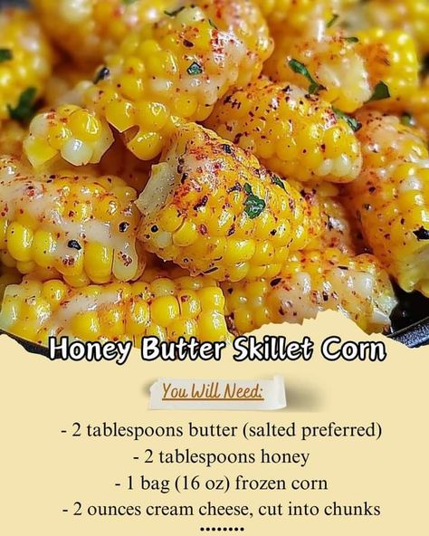 Honey Butter Skillet Corn, Honey Corn, Skillet Corn, Corn Dishes, Buttered Corn, Recipes Family, Corn Recipe, Grandmas Recipes, Easy Baking Recipes Desserts