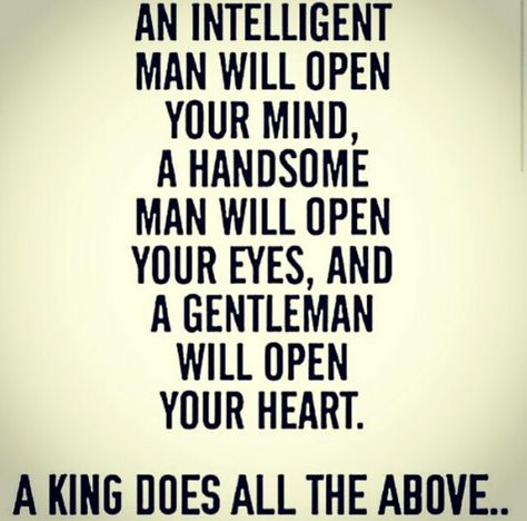 Speak to the king in him👑 Women Rights, 20th Quote, Quote Of The Week, A Gentleman, Handsome Man, The Words, Great Quotes, Beautiful Words, Relationship Quotes