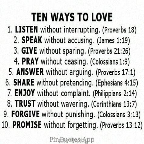 yes 10 ways to love!! 1, 2, 4, 8, 9, & 10 my favorites Ten Ways To Love, Ways To Love, Ayat Alkitab, Bible Study Notes, Prayer Scriptures, Bible Knowledge, Bible Encouragement, Read Bible, Verse Quotes