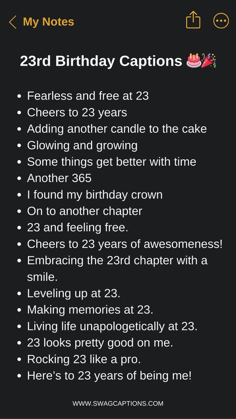 Turning 23 is a milestone worth celebrating! Check out these fun, witty, and creative 23rd birthday captions perfect for your Instagram posts. From quotes about being young and fabulous to funny one-liners, we've got you covered with captions that capture the spirit of this special birthday. Level up your Insta game and make your 23rd birthday posts truly memorable! 23rd Birthday Quotes Instagram, Caption For 23 Birthday, Happy 23rd Birthday To Me, Stuff To Do For Birthday, Turning 23 Birthday Captions, Quotes For Your Birthday, 23rd Bday Caption, What To Give Your Mom For Her Birthday, Turning 23 Birthday Quotes