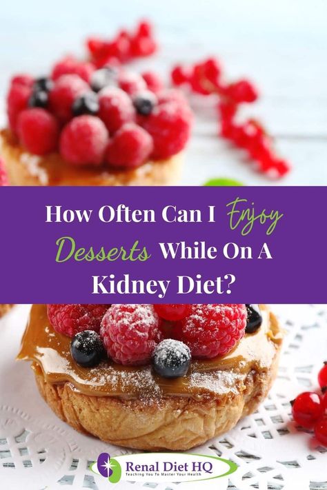 Kidney Friendly Desserts - Renal Diet HQ Renal Diet Dessert Recipes, Kidney Friendly Snacks, Renal Diet Desserts, Ckd Diet Recipes, Kidney Friendly Desserts, Homemade Fruit Salad, Ckd Diet, Healthier Dessert Options, Kidney Diet Recipes