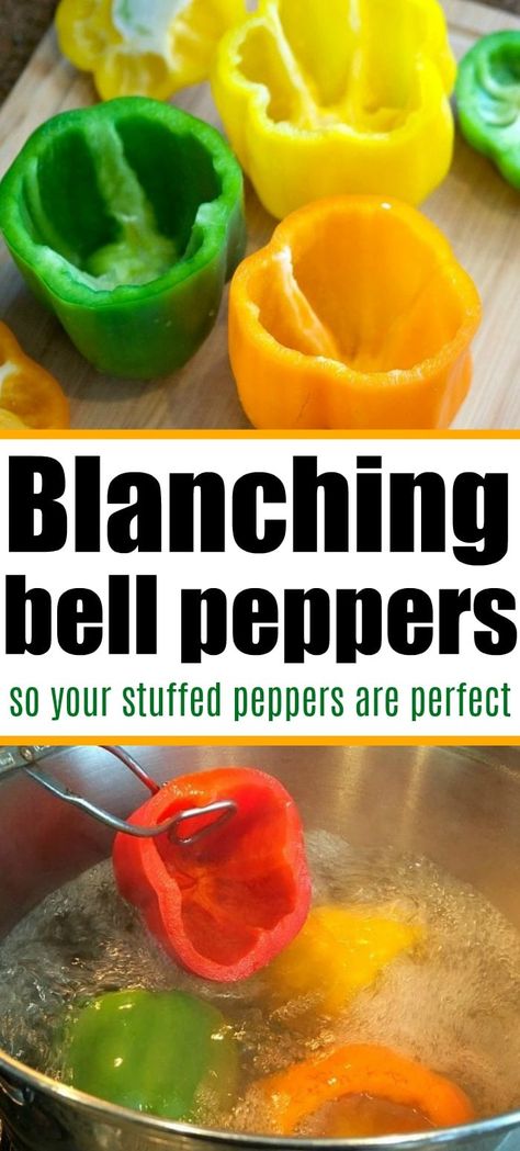 How to blanch bell peppers and use them in lots of great recipes. Easy technique I use to make amazing stuffed bell peppers for dinner. #blanchbellpeppers #peppers #howto How To Make Stuffed Bell Peppers, How To Make Stuffed Peppers, Pepper Recipes Bell, Costco Stuffed Peppers Recipe, Recipes With Bell Peppers, Green Bell Pepper Recipes, Freezing Bell Peppers, Cooking Stuffed Peppers, Easy Stuffed Pepper Recipe