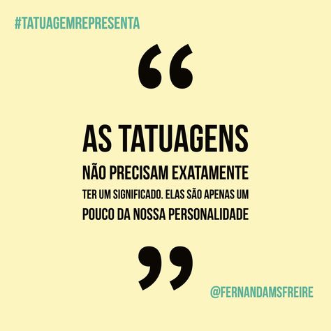 Mais de 30 memes sobre tatuagem para você compartilhar Story Tattoo, Spoken Words, Top Tattoos, Tattoo Work, Old Quotes, Piercing Tattoo, Love Tattoos, Inspirational Tattoos, Powerful Words