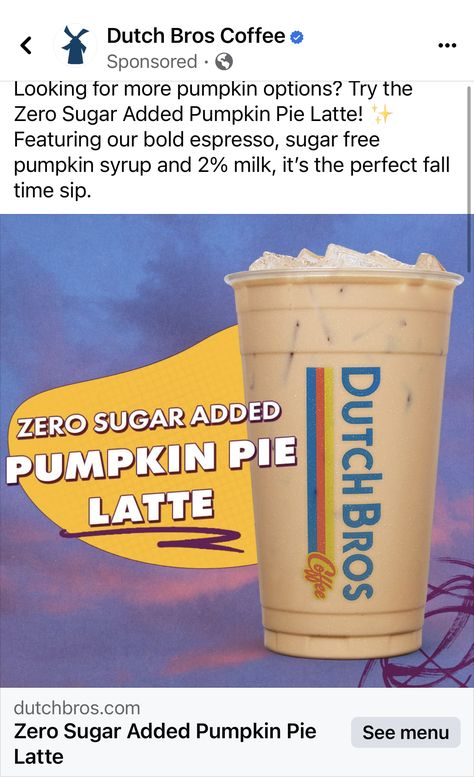 Pumpkin Pie Latte, Low Sugar Drinks, Dutch Bros Drinks, Pumpkin Syrup, Dutch Bros, Happy Hour Drinks, Diet Drinks, Coffee Latte, Low Sugar