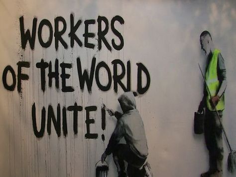 International Workers Day, Street Work, Workers Day, 1 May, Karl Marx, Working People, British Artist, Banksy, Social Justice