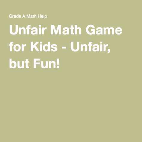 Unfair Math Game for Kids - Unfair, but Fun! Unfair Game, Math Games For Kids, Math Help, Student Motivation, Middle School Math, Math Games, Games For Kids, Middle School