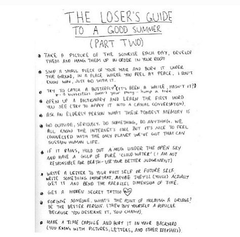 A looser's guide to a good summer<3 part 2 The Losers, Good Summer, Things To Do When Bored, Get My Life Together, Summer 3, Summer Bucket, Life Advice, Pretty Words, Make Me Happy