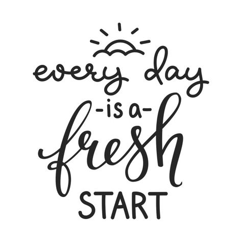 Check out this awesome 'Every day is a fresh start' design on @TeePublic! Mother Teresa Life, Everyday Is A Fresh Start, Jar Of Notes, Be More Positive, Benefits Of Sports, Milton Berle, A Fresh Start, Be Healthy, Yesterday And Today