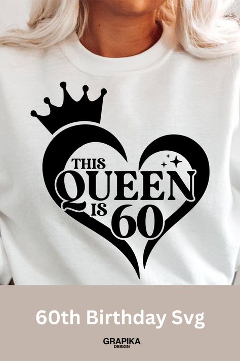 60th Birthday Tshirt, Birthday Png, Birthday Svg, Birthday Tshirts, 60th Birthday, Birthday Girl, Birthday Ideas, Cricut Design, Girl Birthday