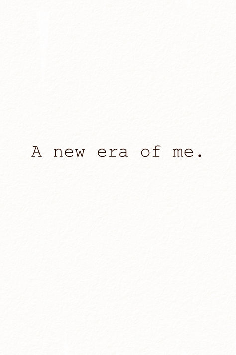 new era of me New Era Of Me Aesthetic, A New Era Of Me Aesthetic, End Of An Era Quotes, Me Era, 2024 Success, Iphone Board, A New Era Of Me, Insta Captions, Focus On Me