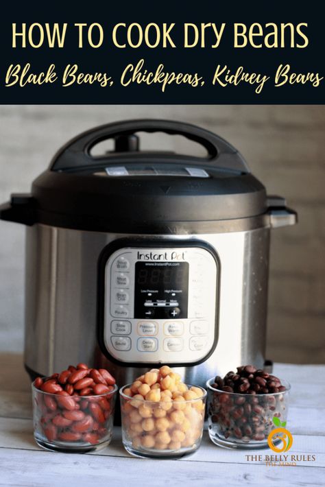 No Pre-Soak Instant Pot Dried Beans - TheBellyRulesTheMind Black Beans Instant Pot, Cooking Dry Beans, Cook Dry Beans, Instant Pot Chickpeas, Instant Pot Beans, Instant Pot Black Beans, Beans Instant Pot, Recipes Using Beans, Pressure Cooker Beans