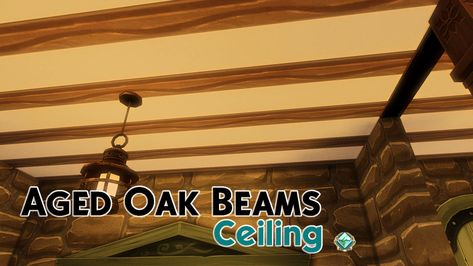 Sims 4 Ceiling, Beams Ceiling, Sims 4 Base Game, Oak Beams, Die Sims 4, Maxis Match Cc, Sims 4 Studio, Sims 4 Build, Ceiling Beams