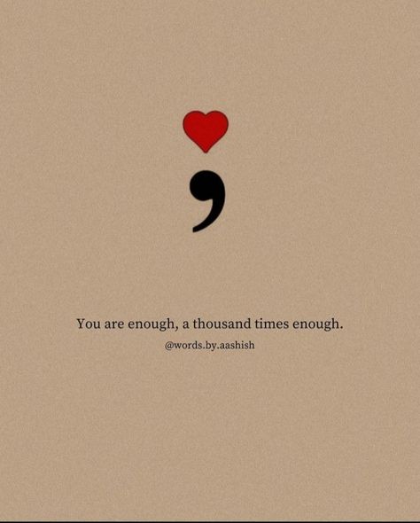 Quotes Being Enough, You Are Enough For Me Quotes, Remove Yourself Quotes, Being Enough Quotes, Miss My Mom Quotes, One Sentence Quotes, Enough Quotes, You Are Enough Quote, Sticky Notes Quotes