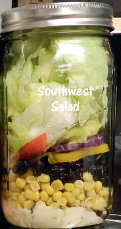 Southwest Salad in a Mason jar..Ole Jar Lunch Ideas, Mason Jar Lunch, I Lost You, Southwest Salad, Jar Recipes, Yummy Salads, Under 300 Calories, Mama Recipe, Lost You