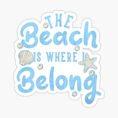 "The Beach is Where I Belong - Ocean Sea Wanderlust Vintage " Sticker by MagneticMama | Redbubble Ocean Stickers, Ocean Stickers Printable, Ocean Words, Summer Journal, Ocean Breeze, Sea Theme, Ocean Themes, Black Artists, Cool Stickers