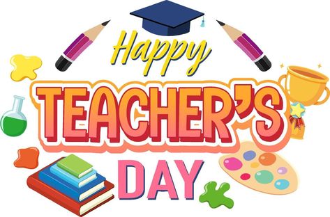 Greetings For Teachers, Teachers Day Drawing, Cover Letter Teacher, Happy Teachers Day Wishes, Happy Teachers Day Card, School Objects, Teachers Day Celebration, Happy Birthday Poster, Teachers Day Poster