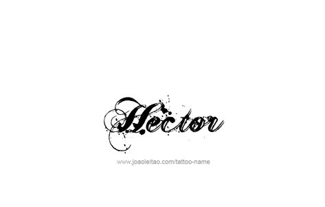 Tattoo Design Name Hector Hector Name Tattoo, Tattoo Design Name, Tattoo Name, Name Tattoo Designs, Design Name, Name Tattoo, Name Tattoos, Tattoo Lettering, Font Styles