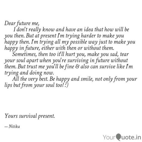 Letter For Future Me, Dear Future Self Letters, Dear Future Self Letters Ideas, Future Me Letter, Future Self Letters, Dear Future Self, Letter To Future Self, Self Note, Dream Life Quotes