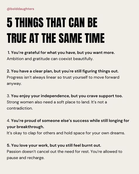 A graphic about: Two Things Can Be True at the Same Time Two Things Can Be True At Once, Purpose Driven Life, Overcoming Challenges, Building Confidence, Longing For You, To Move Forward, Successful Women, Best Version Of Yourself, Confidence Building