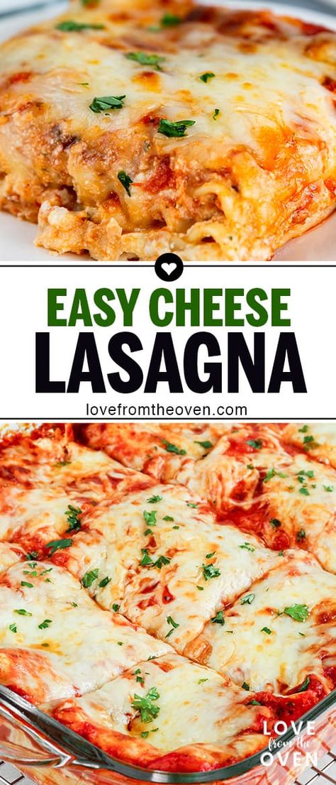 Easy Cheese Lasagna Recipe • Love From The Oven Easy Cheese Lasagna, Lasagna Cook Time, Easy Cheese Lasagna Recipe, Lasagna Recipe Without Ricotta, Cheese Lasagna Recipe, Meatless Lasagna, Lasagna Recipe Easy, Recipe With Ricotta, Lasagna Recipe With Ricotta