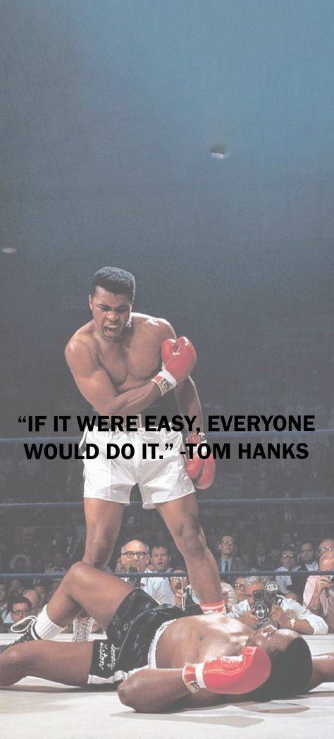 "If it were easy, everyone would do it." - Tom Hanks If It Is Easy Everyone Would Do It, If It Were Easy Everyone Would Do It, Tom Hanks Aesthetic, Tom Hanks Drawing, Dubai Bedroom, Ali Wallpaper, Tom Hanks Quotes, Muhammad Ali Wallpaper, A Man Called Otto Movie Tom Hanks