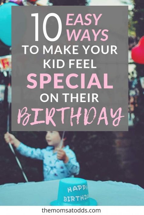 10 Easy Birthday Traditions to Make Your Kid Feel Special How To Make A Birthday Special, Birthday Morning Surprise For Kids, Making Birthdays Special, Birthday Morning Ideas For Kids, Birthday Traditions For Kids, Kids Birthday Morning, Birthday Surprise Kids, Traditions For Kids, Preteen Birthday